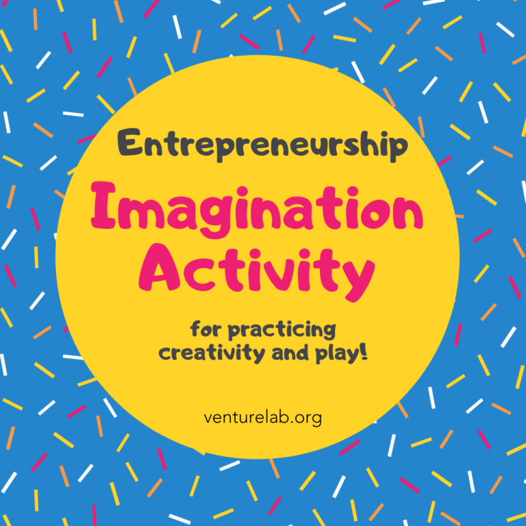 A colorful poster reads "Entrepreneurship Imagination Activity for practicing creativity and play!" with the URL venturelab.org at the bottom. Perfect for youth entrepreneurship education, the background is blue with multicolored sprinkles.